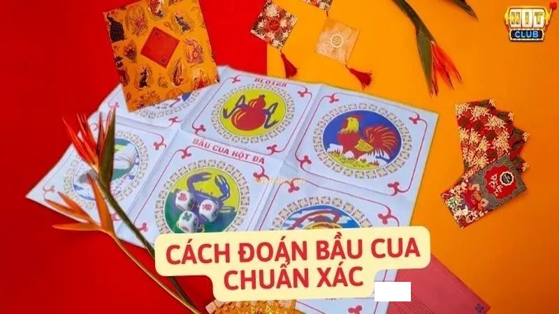 Cách đoán bầu cua tại Hitclub chuẩn xác nhất