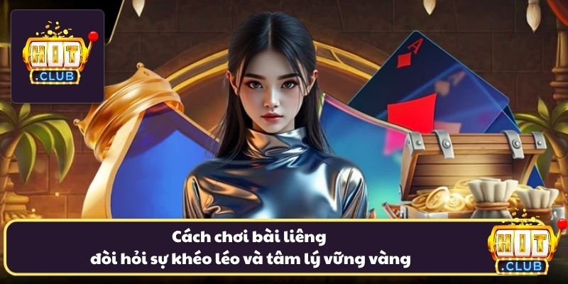 Cách chơi bài liêng đòi hỏi sự khéo léo và tâm lý vững vàng Cách chơi bài liêng đòi hỏi sự khéo léo và tâm lý vững vàng