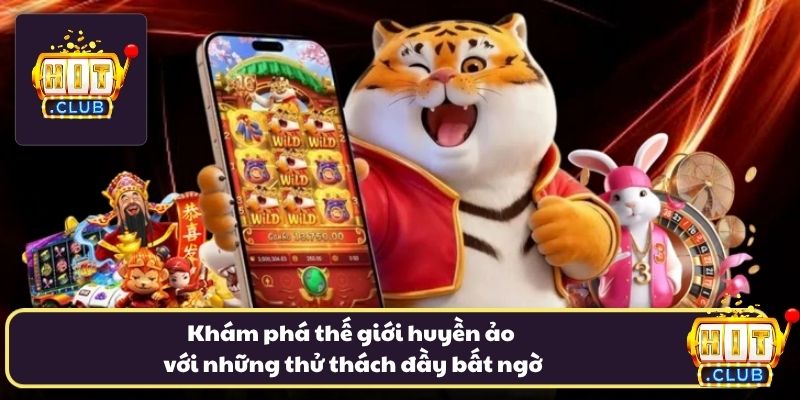 Khám phá thế giới huyền ảo với những thử thách đầy bất ngờ