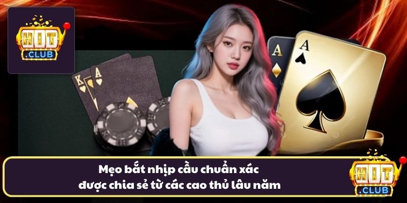 Mẹo bắt nhịp cầu chuẩn xác được chia sẻ từ các cao thủ lâu năm