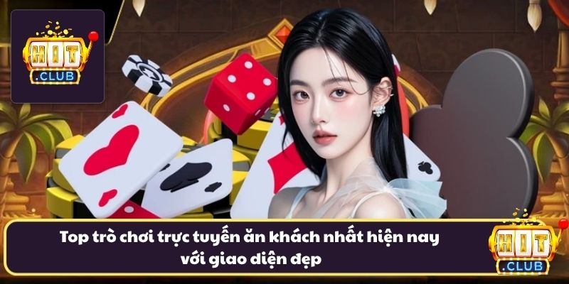 Top trò chơi trực tuyến ăn khách nhất hiện nay với giao diện đẹp